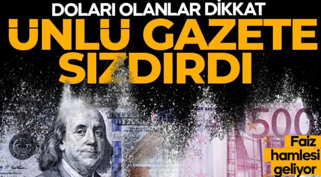 Doları olanlar dikkat! Ünlü gazete sinyali verdi: Fed’den faiz hamlesi geliyor