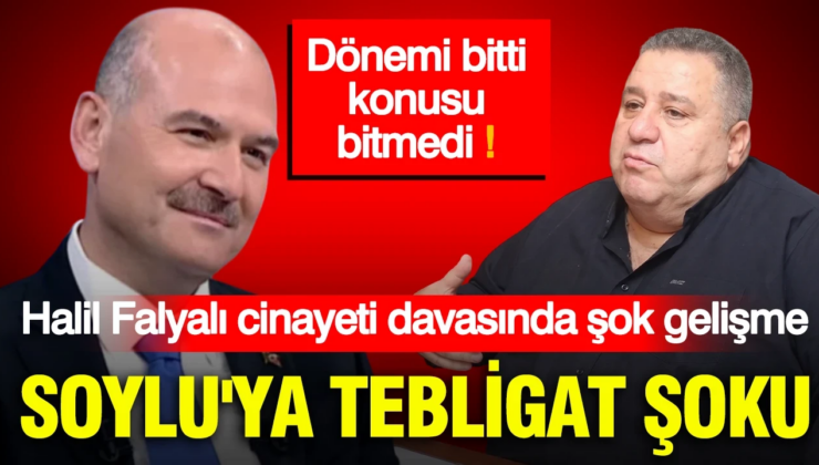 Halil Falyalı cinayeti davasında, Soylu’ya rüşvet suçlamasında yeni gelişme: Tanık olarak dinlenecek