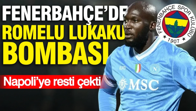 Fenerbahçe’de Romelu Lukaku bombası: Napoli’ye resti çekti