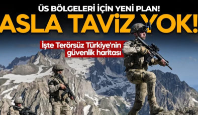 Asla taviz verilmeyecek! İşte Terörsüz Türkiye’nin güvenlik haritası: Üs bölgeleri için yeni plan