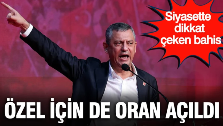 Siyasette dikkat çeken bahis: Özgür Özel için de oran açıldı