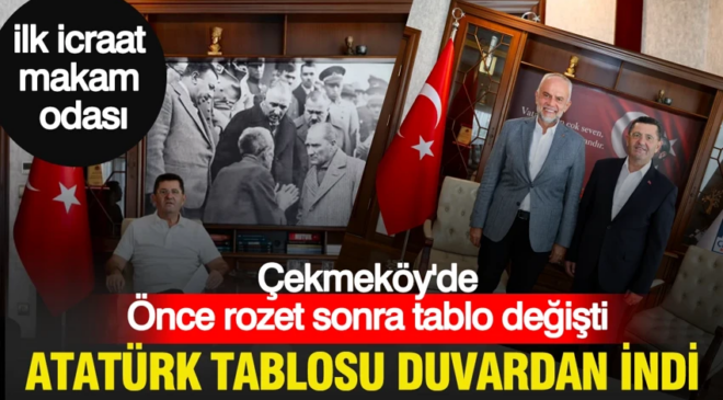 Çekmeköy Belediyesi’nde ilk icraat Atatürk portresi oldu: Vatandaşı dinleyen Atatürk tablosu gitti