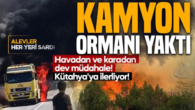 Balıkesir’deki yangın Kütahya’ya ilerliyor! Süt kamyonundan çıkan alevler her yeri sardı: Havadan ve karadan dev müdahale