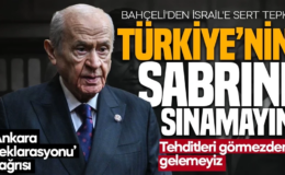 Bahçeli’den İsrail’e sert tepki: Türkiye’nin sabrını sınamayın