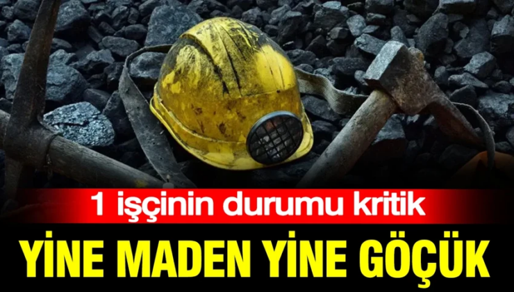 Yine maden yine göçük: 1 işçi ağır yaralandı