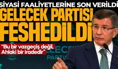Gelecek Partisi resmen feshedildi: “Bu bir vazgeçiş değil, ahlaki bir iradedir”