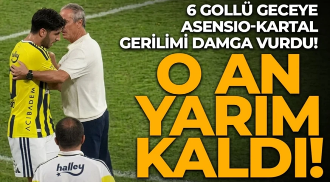 6 gollü Fener – Konya maçına Asensio-Kartal gerilimi damga vurdu! O an yarım kaldı!