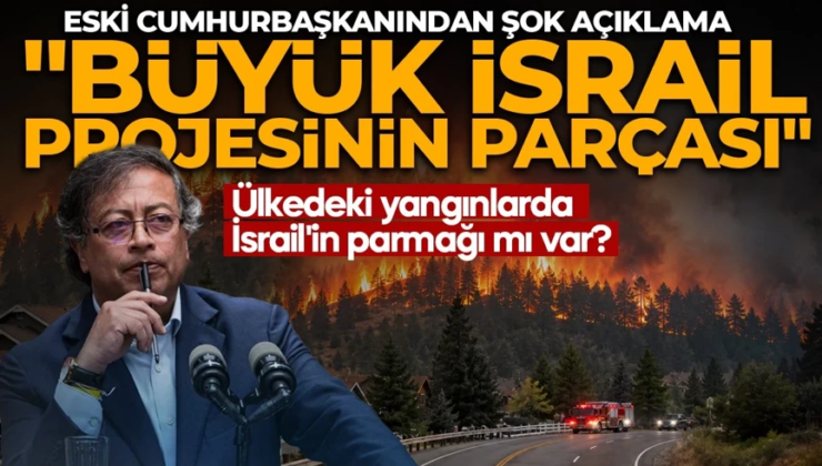 Ülkedeki yangınlar için şok iddia! Eski cumhurbaşkanın sözleri gündemi sarstı: “Büyük İsrail projesinin parçası”