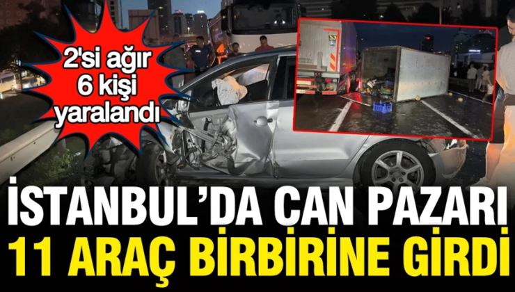 İstanbul’da feci kaza: 11 araç birbirine girdi, 2’si ağır 6 yaralı