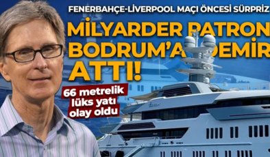 Liverpool’un sahibi John W. Henry Bodrum’da! 66 metrelik lüks yatını demirledi