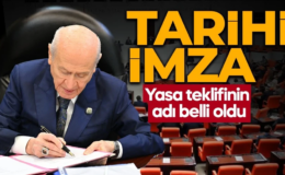 Terörsüz Türkiye sürecinde çerçeve yasanın adı belli oldu! Bahçeli’den yasaya imza