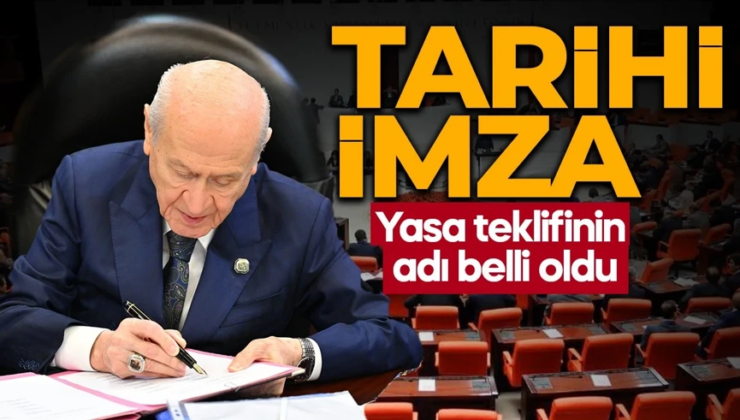 Terörsüz Türkiye sürecinde çerçeve yasanın adı belli oldu! Bahçeli’den yasaya imza