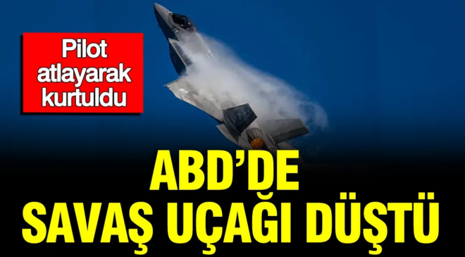 ABD’de savaş uçağı düştü: Pilot atlayarak kurtuldu