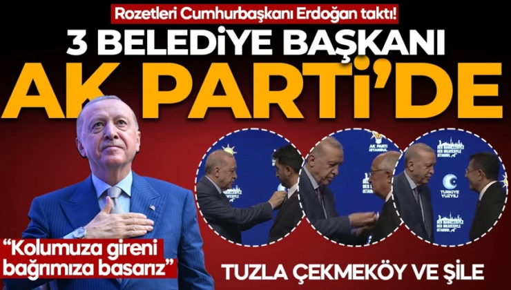 3 belediye başkanı daha AK Parti’ye geçti. Rozetlerini TC Cumhurbaşkanı Erdoğan taktı!