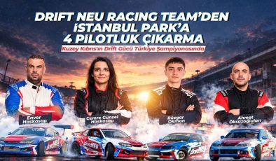 Drıft Neu Racıng Team’den İstanbul Park’a 4 Pilotluk Çıkarma