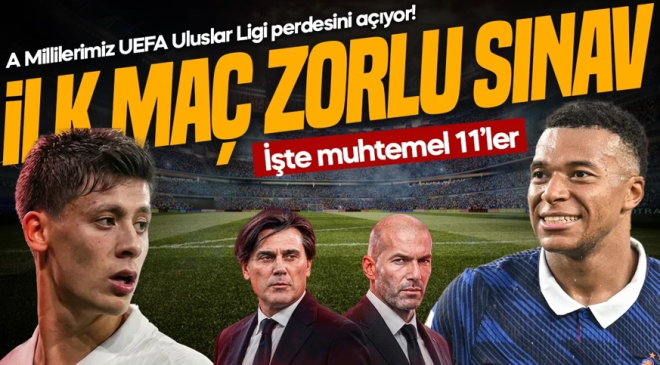 A Milli Futbol Takımı, UEFA Uluslar Ligi perdesini açıyor! İlk zorlu sınav Fransa karşısında verilecek. İşte muhtemel 11’ler