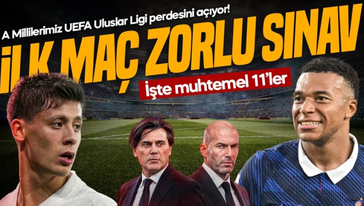 A Milli Futbol Takımı, UEFA Uluslar Ligi perdesini açıyor! İlk zorlu sınav Fransa karşısında verilecek. İşte muhtemel 11’ler