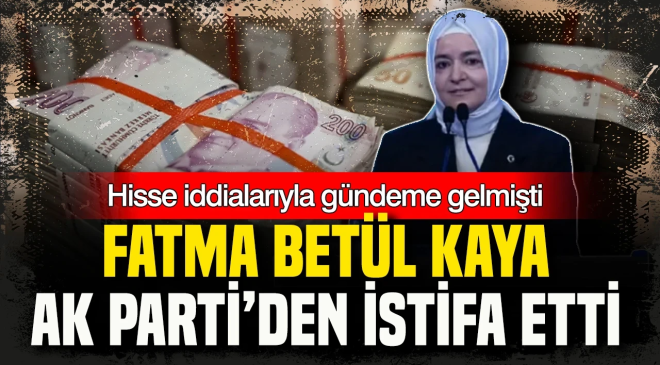 AKP'den Fatma Betül Sayan Kaya'nın istifasının ardından ilk açıklama