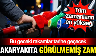 Akaryakıtta görülmemiş zam: Tüm zamanların en yükseği geliyor