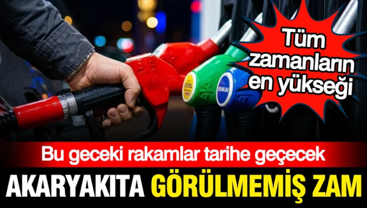 Akaryakıtta görülmemiş zam: Tüm zamanların en yükseği geliyor
