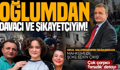 Okul saldırganının babasından mahkemede şoke eden çıkış: “Oğlumdan davacı ve şikayetçiyim”