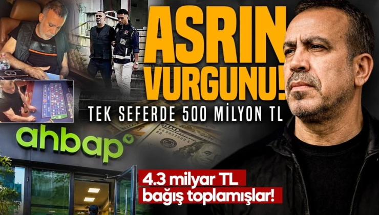 Ahbap’dan asrın vurgunu! Tek seferde 500 milyon TL toplamda 950 milyon TL nakit çekildi