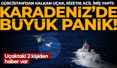 Gürcistan’dan kalkan uçak, Rize’de acil iniş yaptı: Uçaktaki 2 kişiden haber var