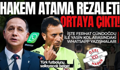 Türk futbolunu sallayacak belge: HAKEM ATAMA REZALETİ ORTAYA ÇIKTI! İşte Ferhat Gündoğdu ile Yasin Kol arasındaki Whatsapp yazışmaları