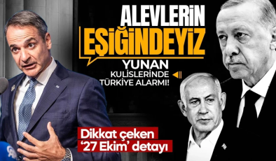 Yunan basınında Türkiye-İsrail alarmı! ‘27 Ekim’ detayı dikkat çekti: Alevlerin eşiğindeyiz