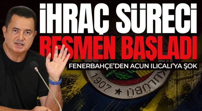Fenerbahçe’de gündem Acun Ilıcalı! İhraç süreci resmen başladı