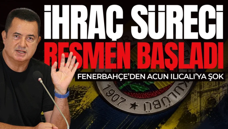 Fenerbahçe’de gündem Acun Ilıcalı! İhraç süreci resmen başladı